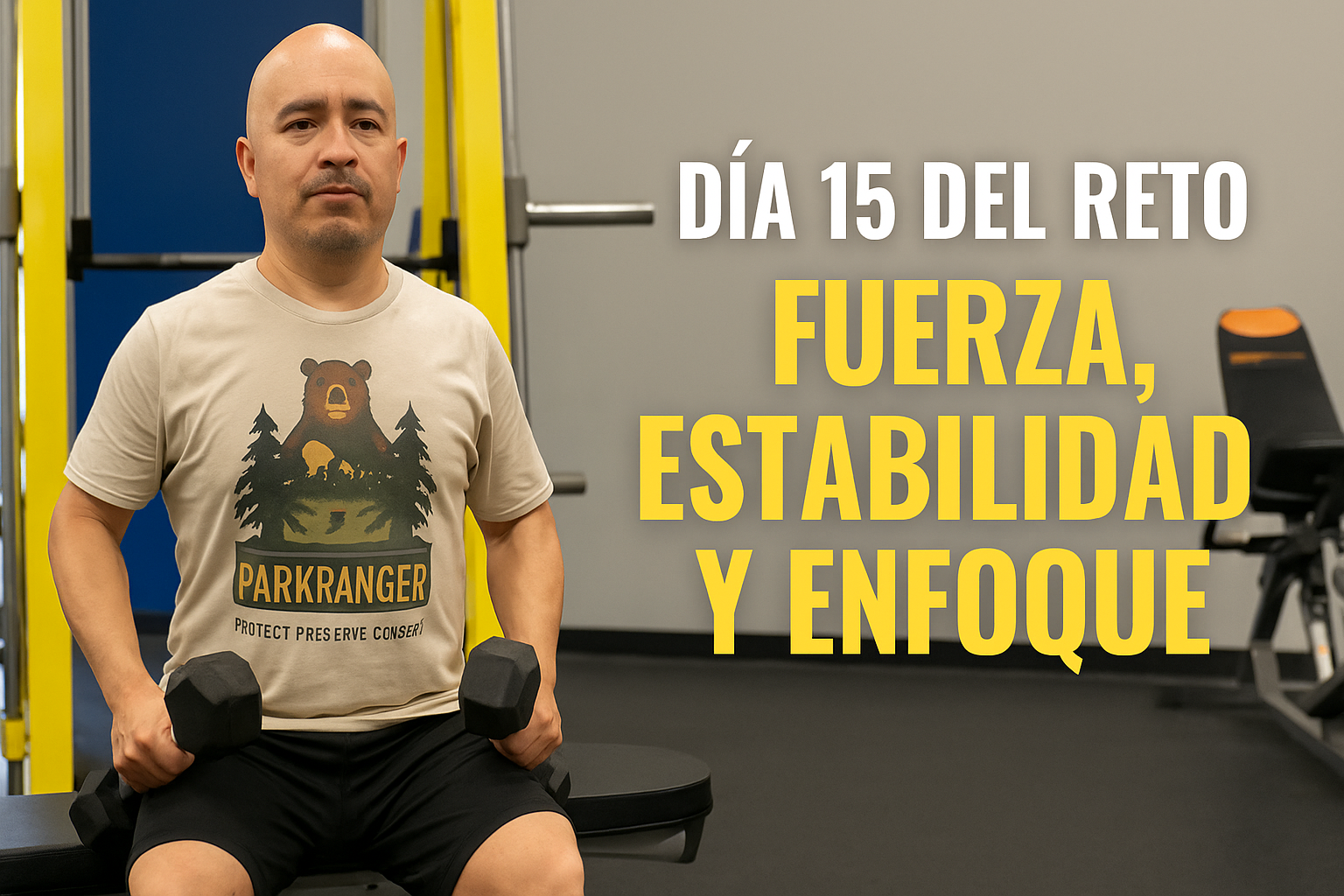 💪 Día 15 del reto – Fuerza, estabilidad y enfoque