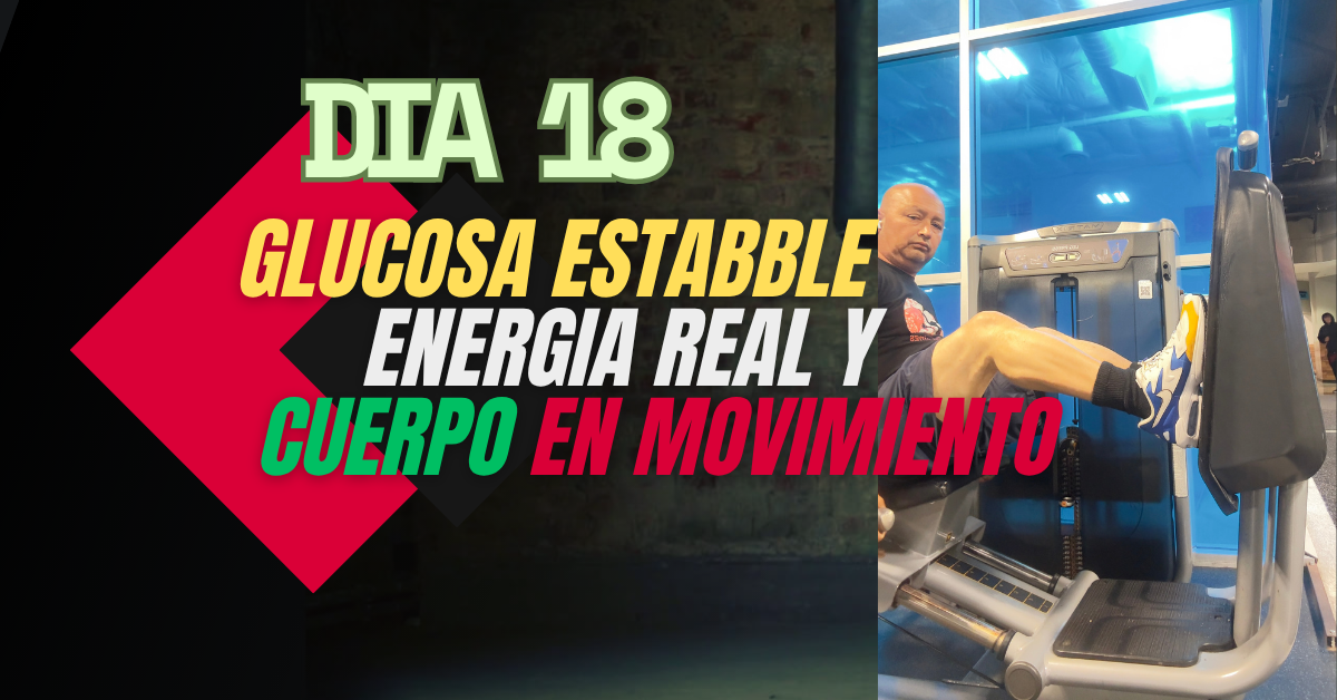 Día 18 del reto: Más energía, menos excusas – trabajando cuerpo y mente