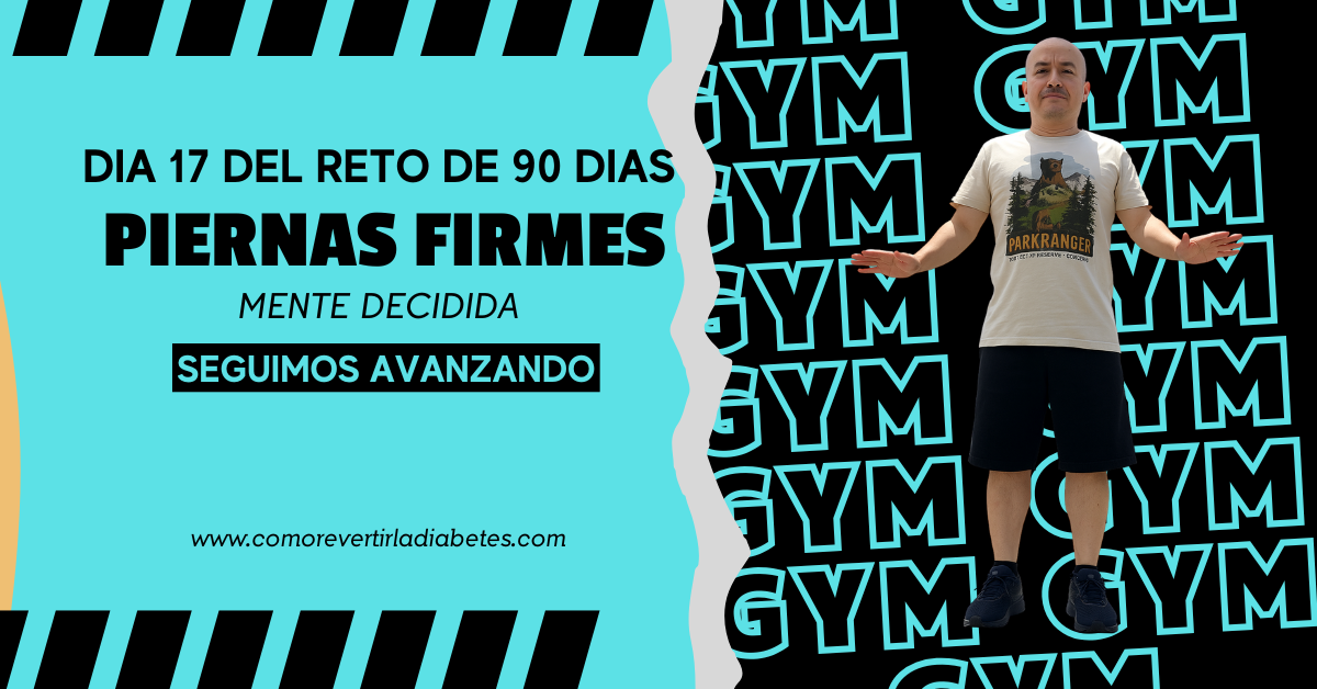 Día 17 del reto: Piernas firmes, mente decidida – seguimos avanzando